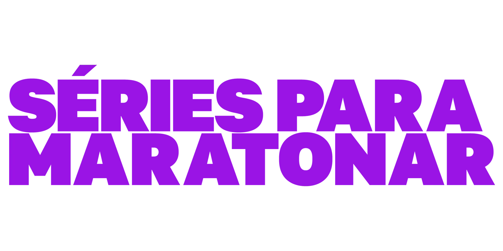 Séries para Maratonar