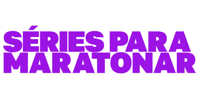 Séries para Maratonar