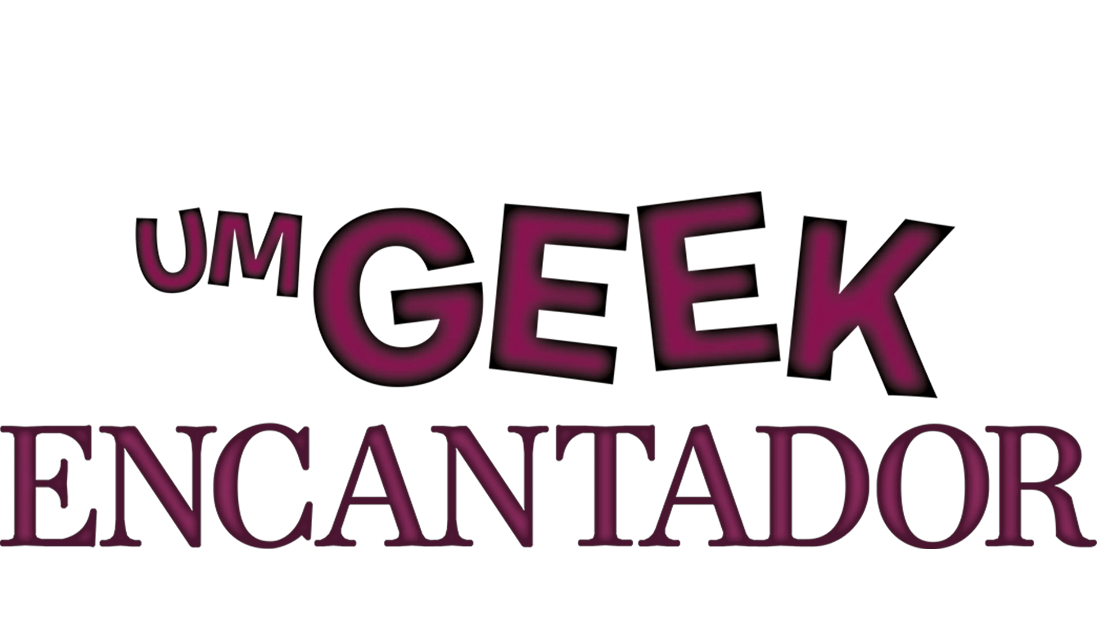 Um Geek Encantador