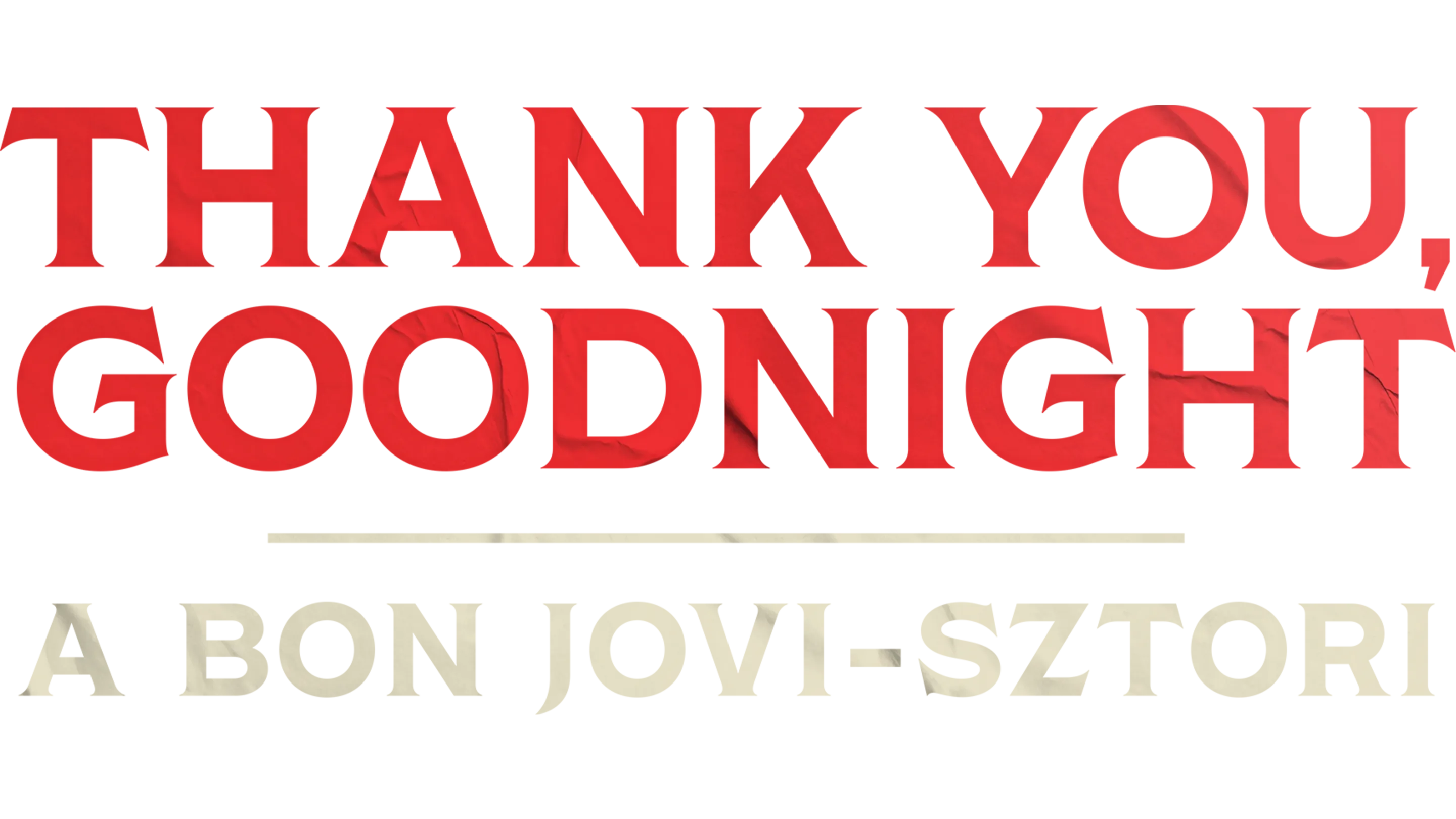 Thank You, Goodnight: A Bon Jovi-sztori