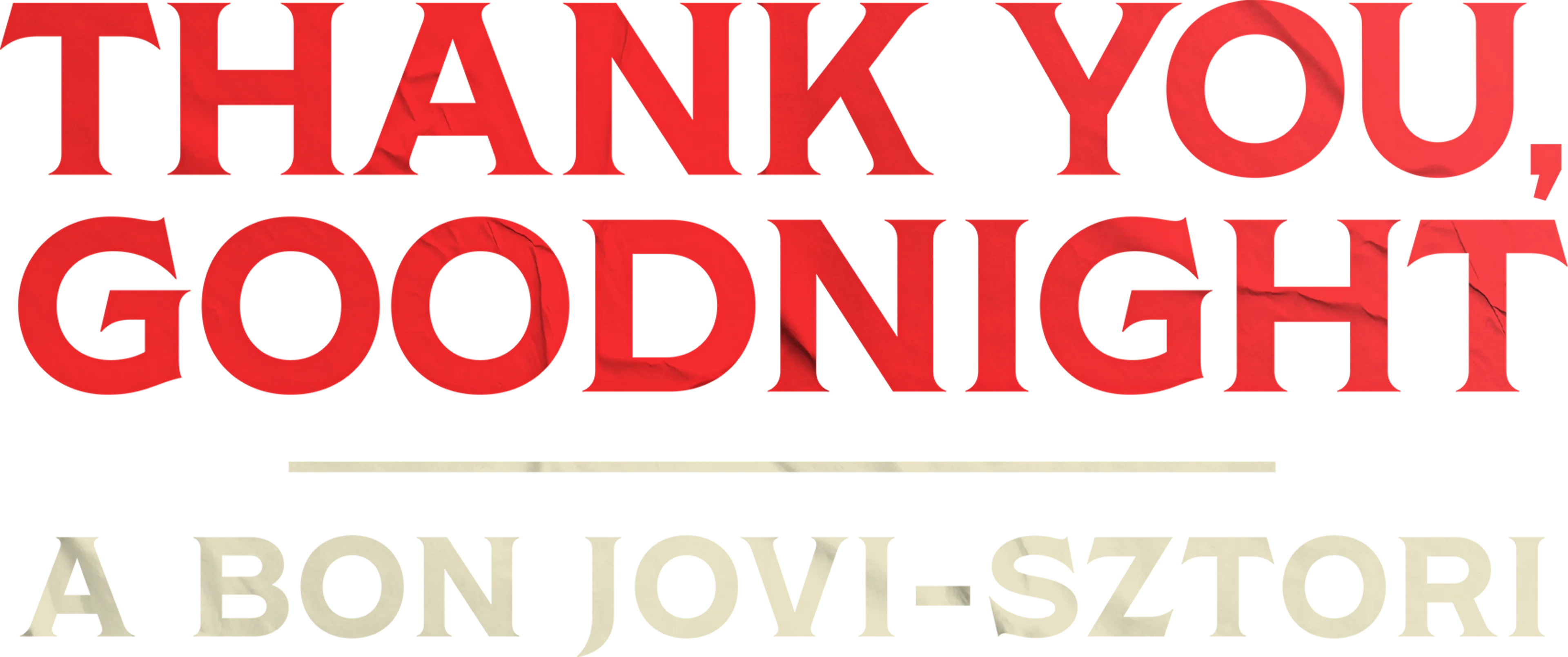 Thank You, Goodnight: A Bon Jovi-sztori