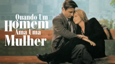 Quando Um Homem Ama Uma Mulher