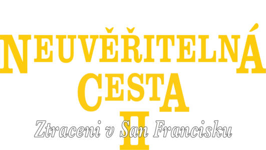 Neuvěřitelná cesta 2: Ztraceni v San Francisku