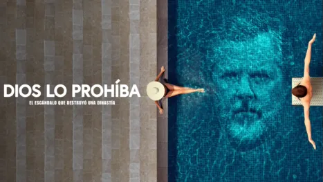 thumbnail - Dios lo prohíba: El escándalo que destruyó una dinastía