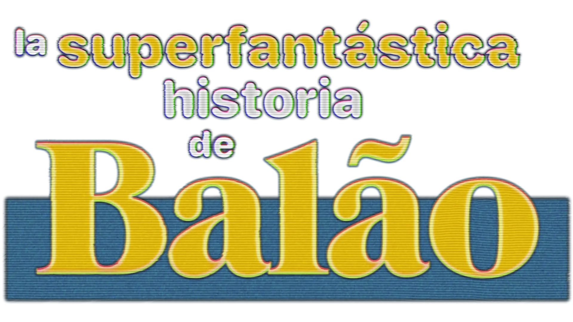 La superfantástica historia de Balão