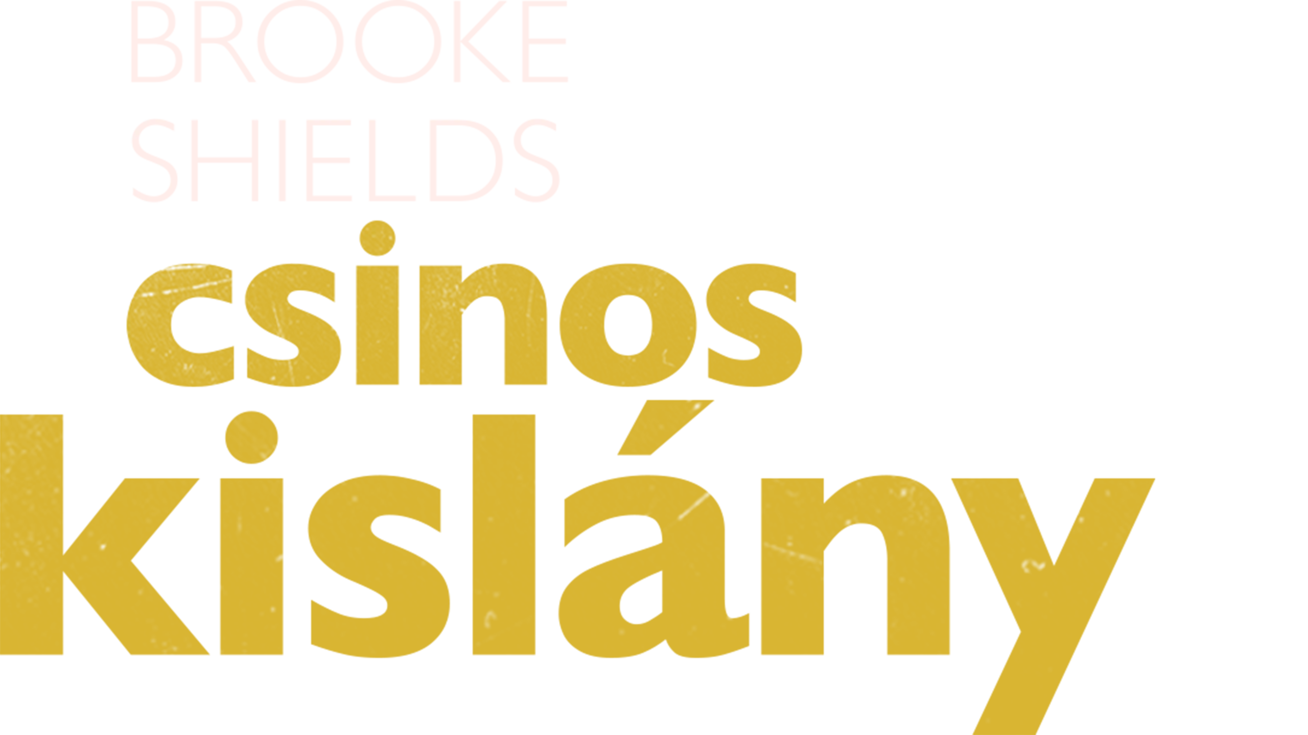 Brooke Shields: Csinos kislány