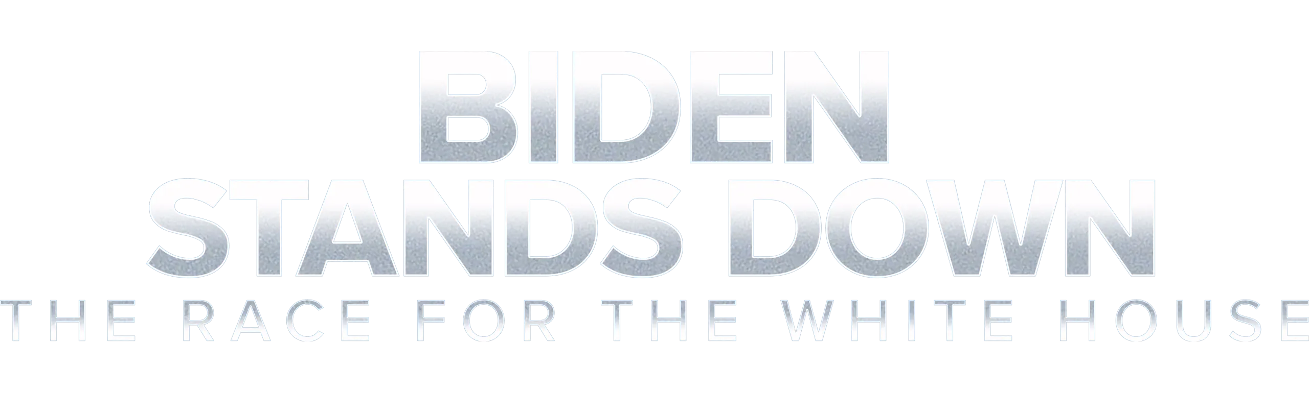 Biden Stands Down: The Race for the White House