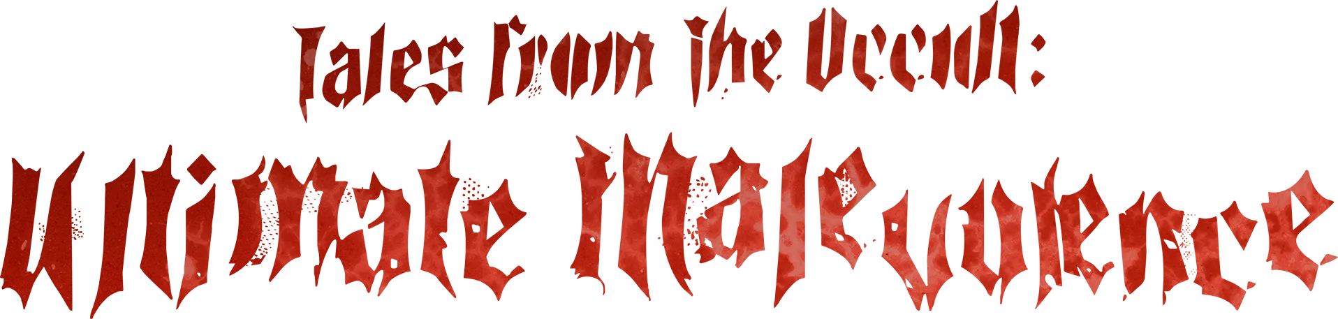 Tales From the Occult: Ultimate Malevolence