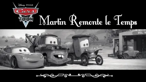 thumbnail - Cars Toon : Martin remonte le temps