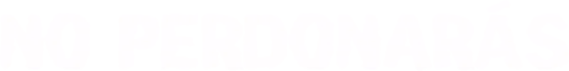 No perdonarás