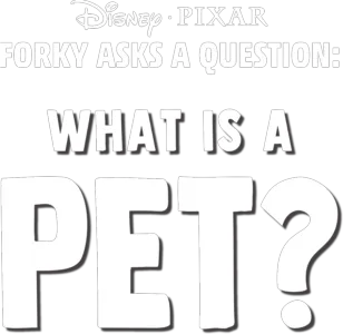 Forky Asks a Question: What is a Pet?