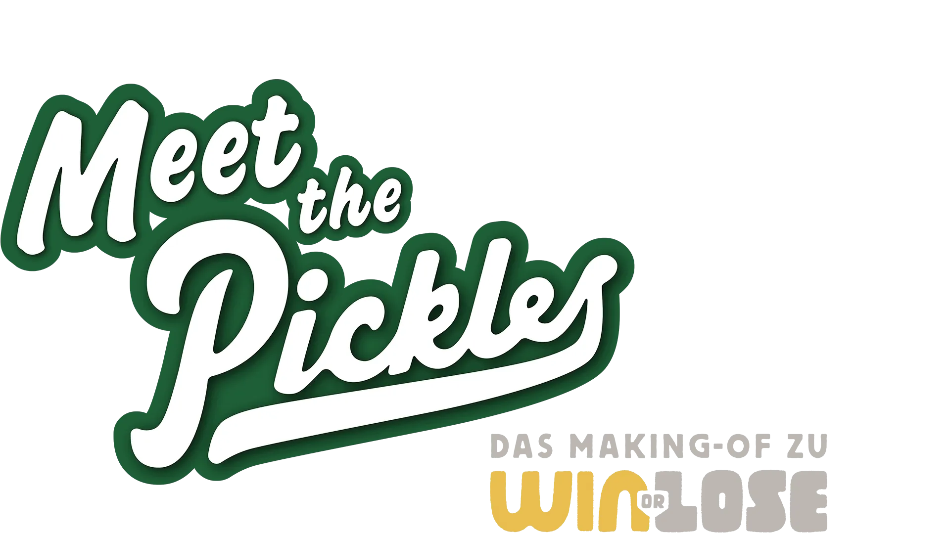 Meet the Pickles: Das Making of von "Win or Lose"