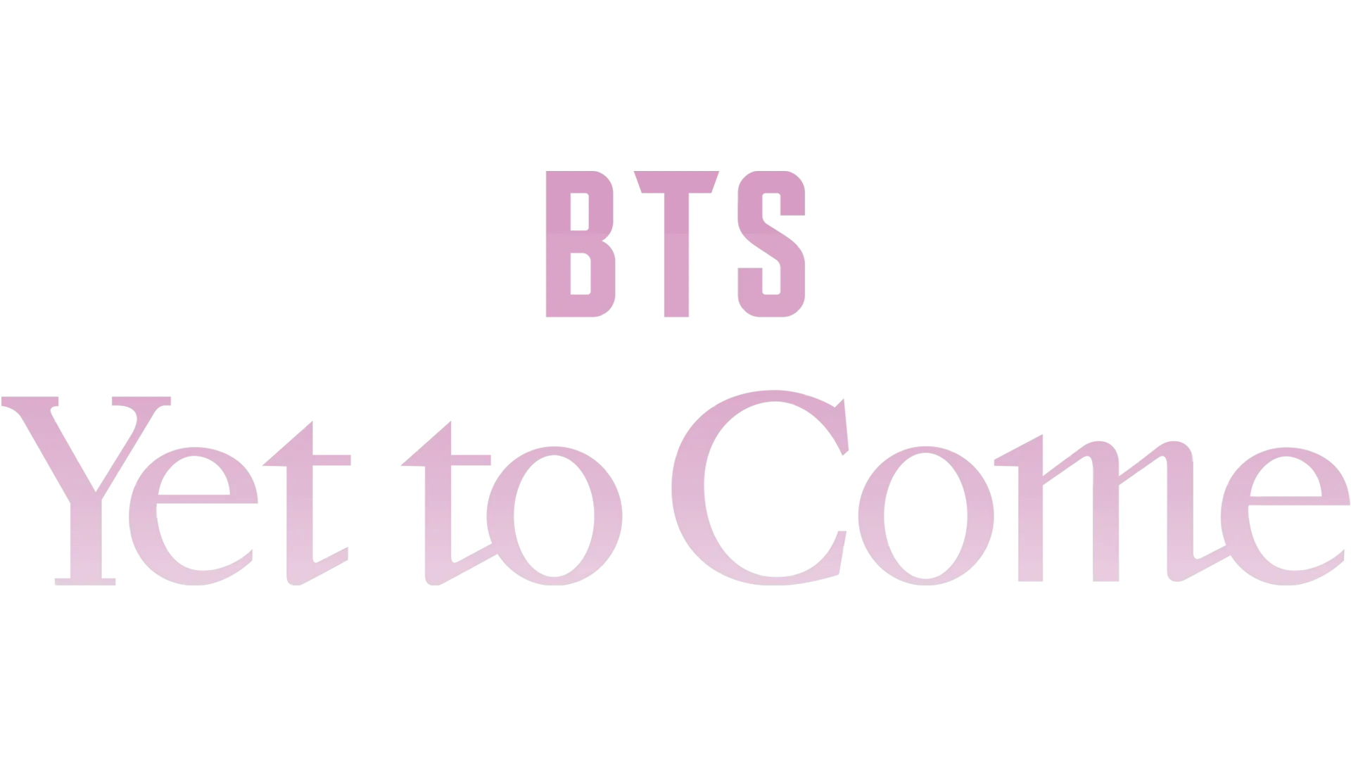 BTS: Yet To Come