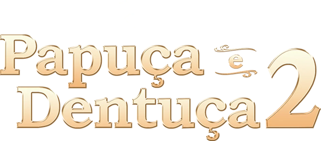 Papuça e Dentuça 2