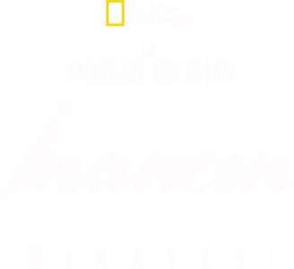 Morgan Freeman ile İnancın Hikayesi