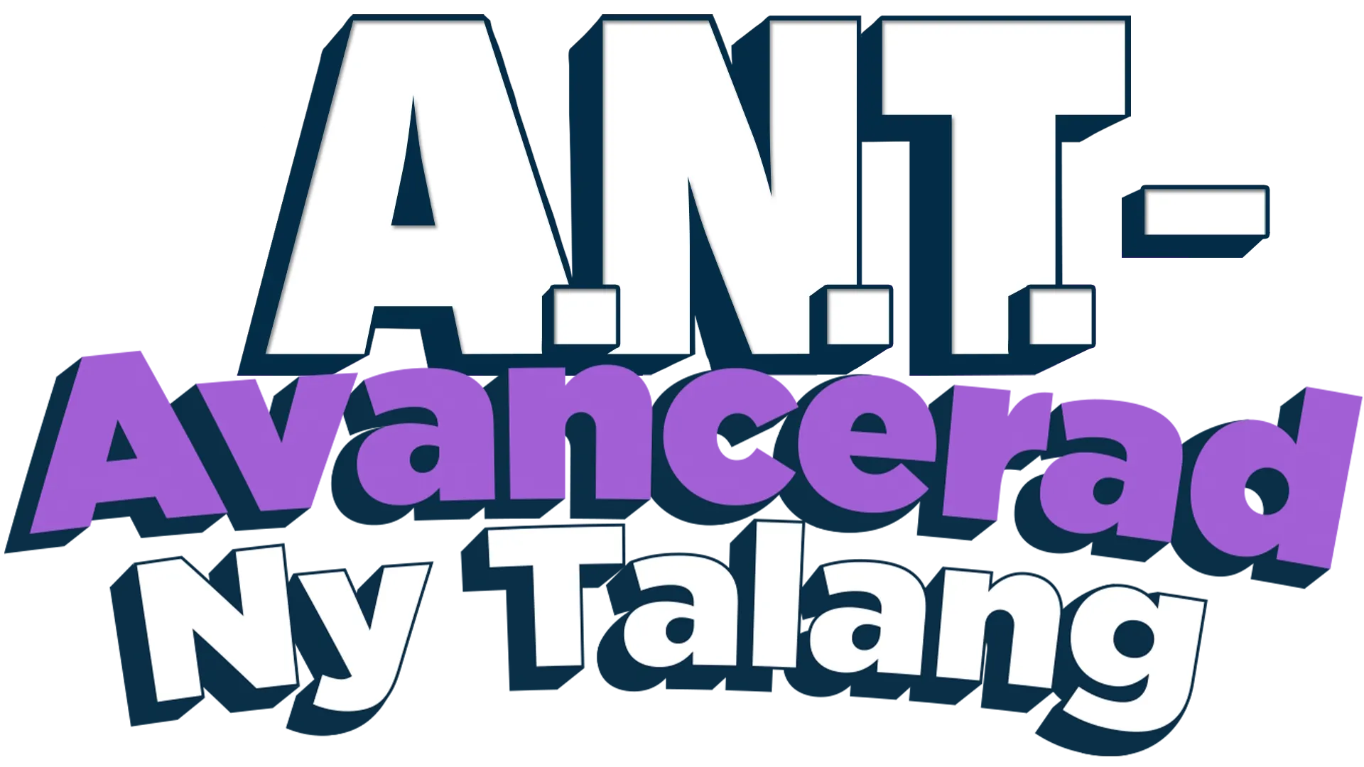 A.N.T. - Avancerad Ny Talang