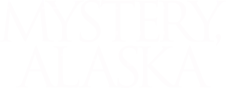Mystery, Alaska