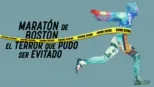 thumbnail - Maratón de Boston: El terror que pudo ser evitado