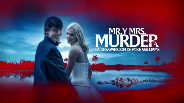 thumbnail - Mr. y Mrs. Murder: La desaparición de Mike Williams