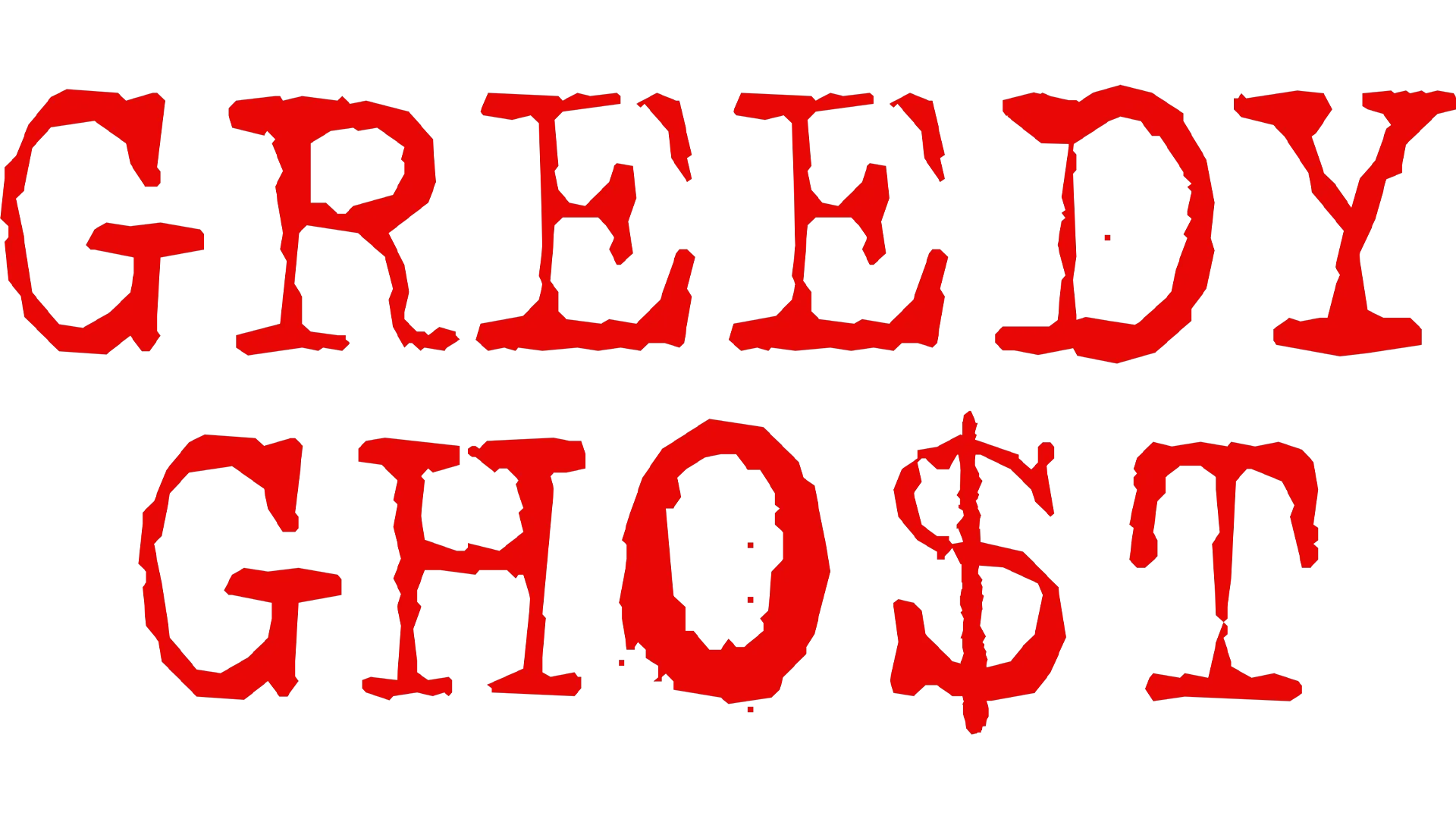Greedy Ghost