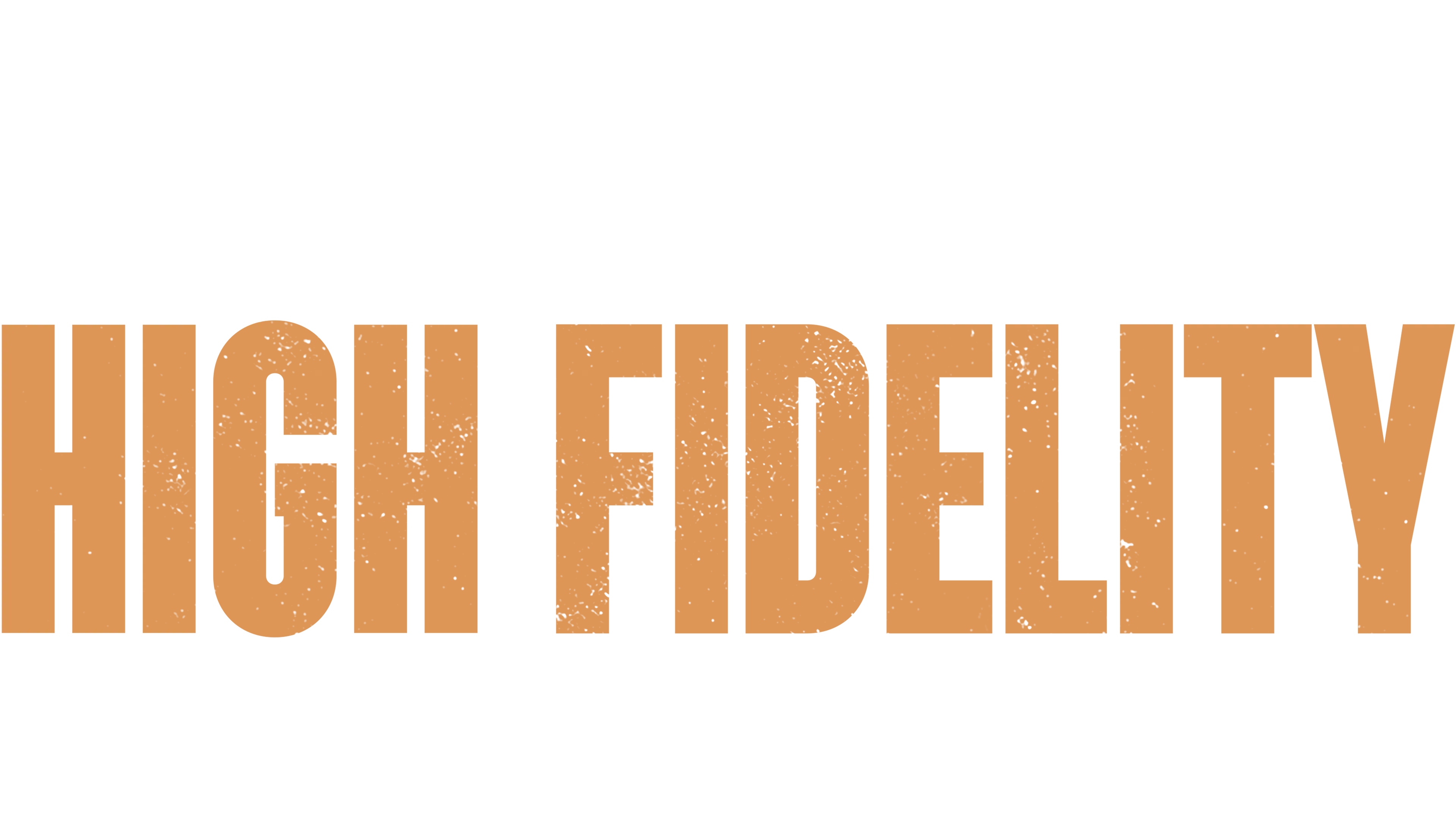 High Fidelity