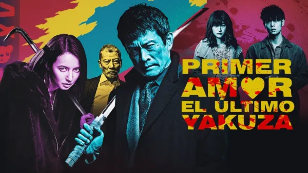 thumbnail - Primer amor, el último Yakuza