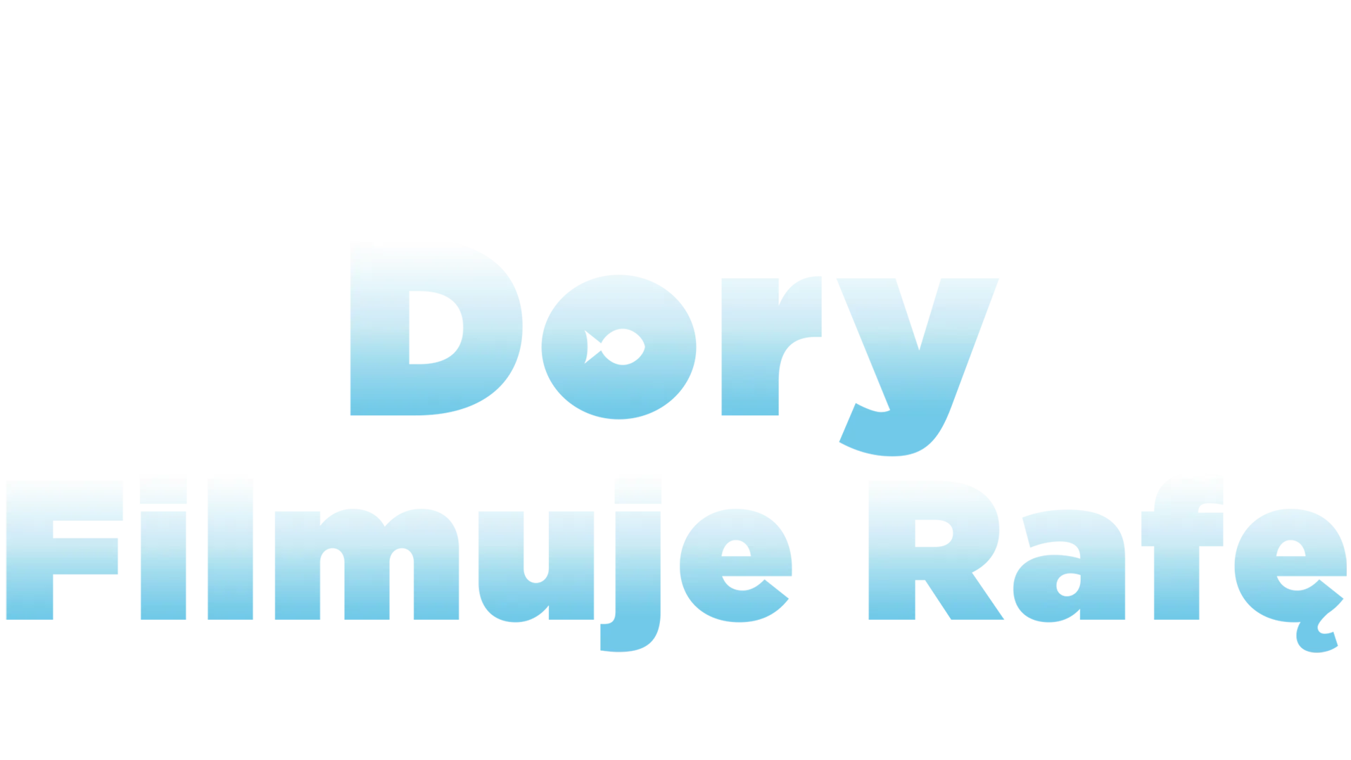 Dory filmuje rafę