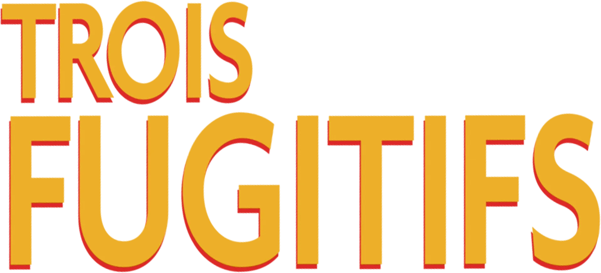 Trois fugitifs