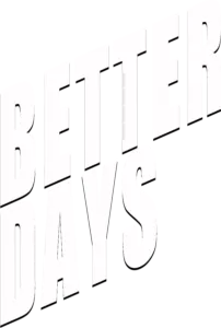 Better Days