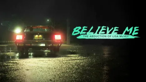thumbnail - Believe Me: The Abduction of Lisa McVey