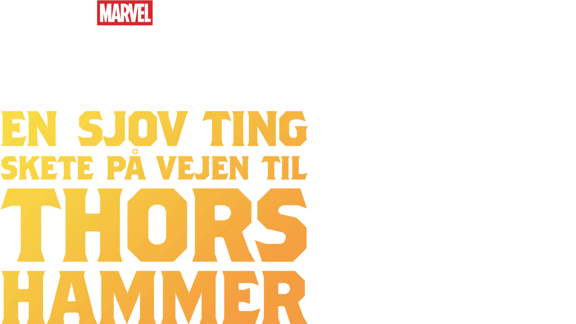 A Funny Thing Happened on the Way to Thor's Hammer