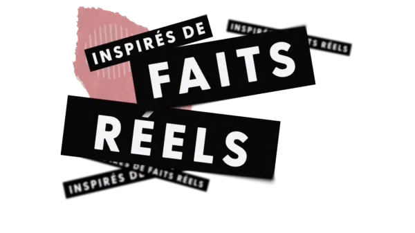 Inspirés de faits réels