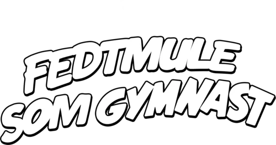 Fedtmule som gymnast