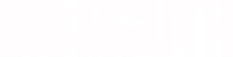 Big Mouth