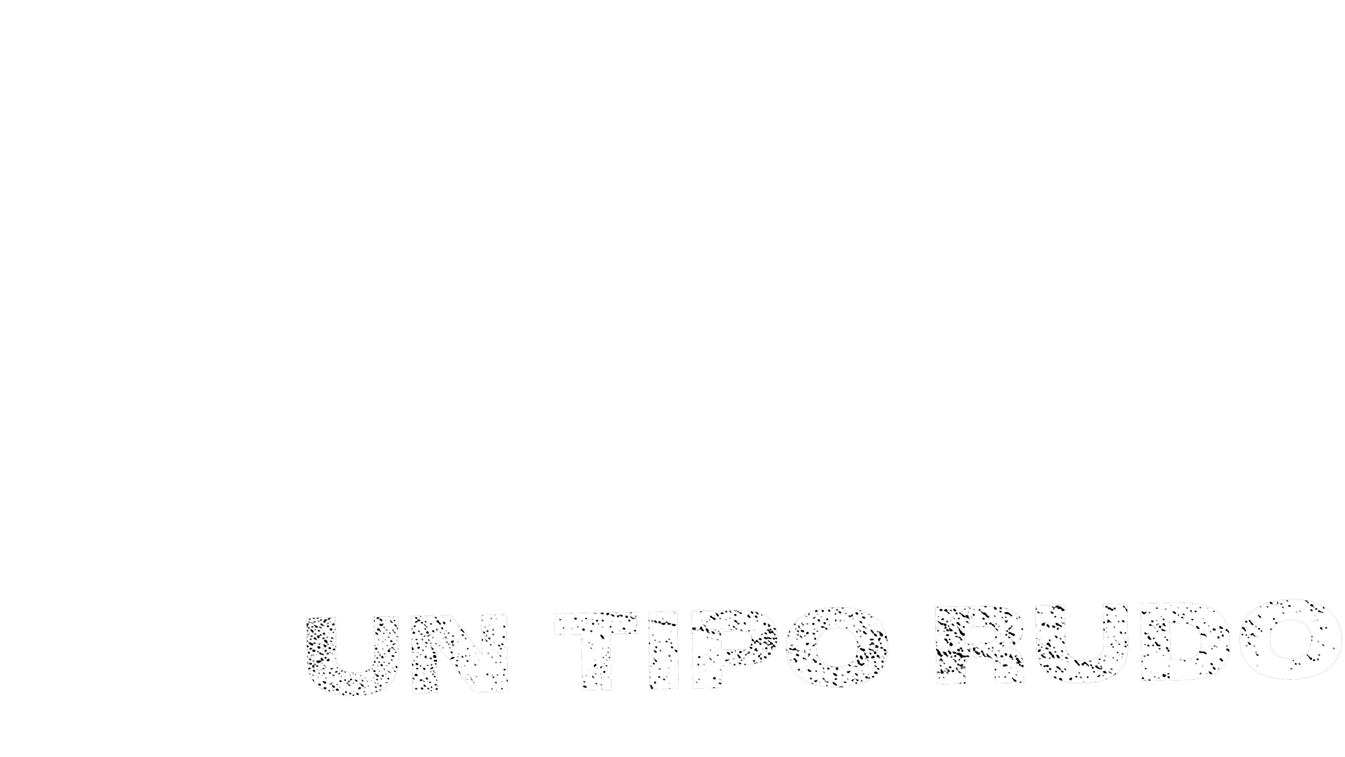 Un tipo rudo