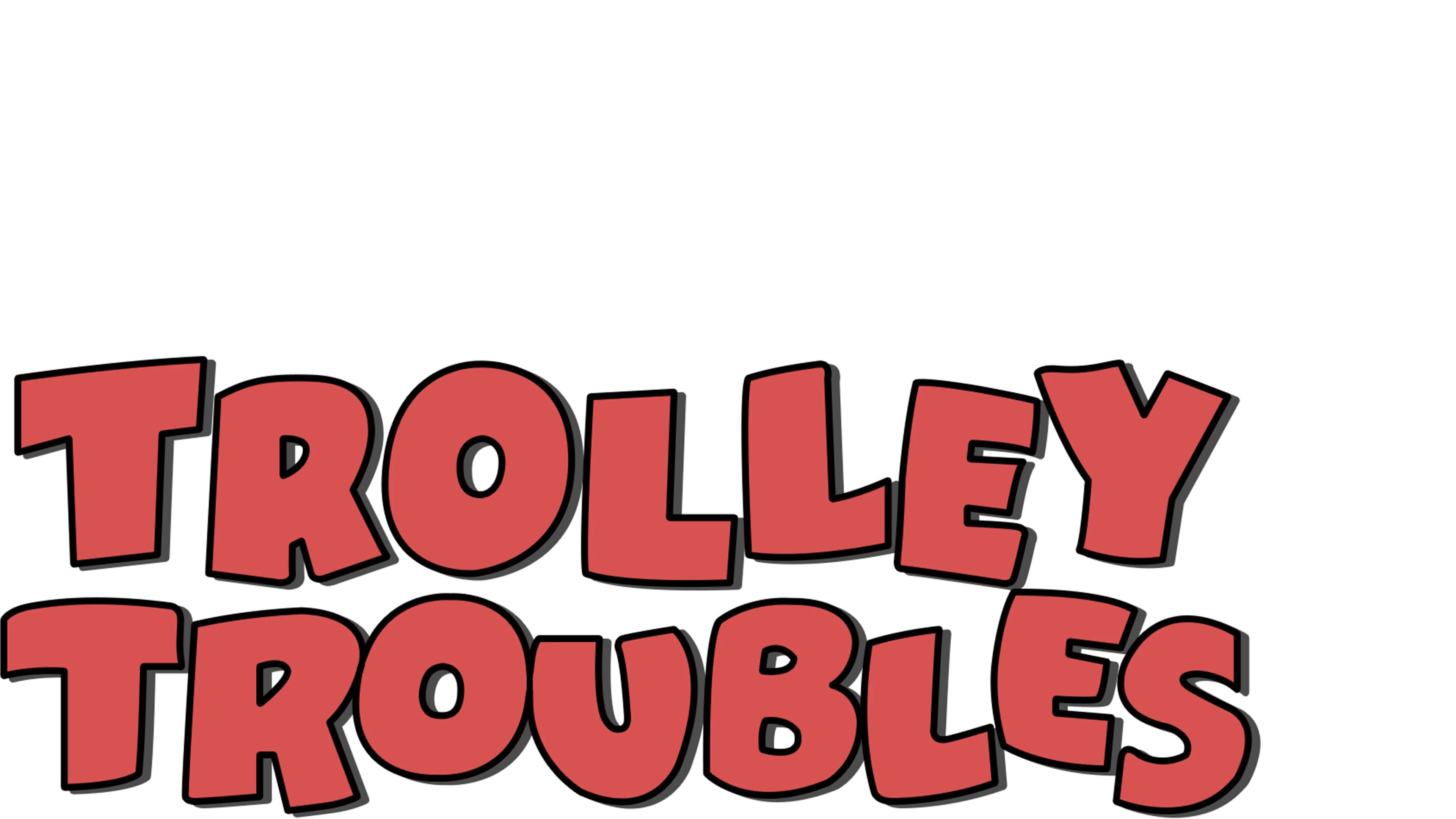 Trolley Troubles