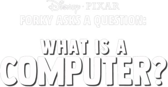 Forky Asks a Question: What is a Computer?