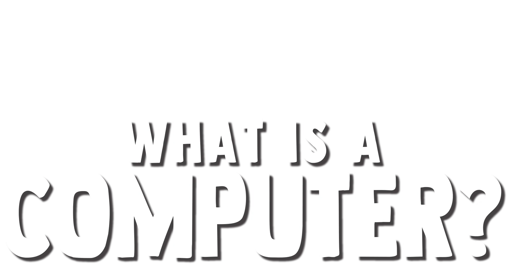 Forky Asks a Question: What is a Computer?