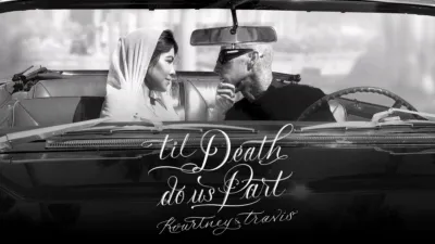 'Til Death Do Us Part Kourtney & Travis