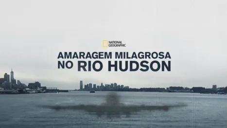 thumbnail - Amaragem Milagrosa no Rio Hudson