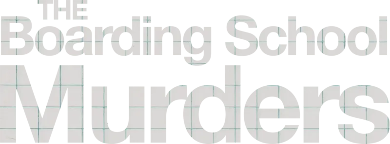 The Boarding School Murders