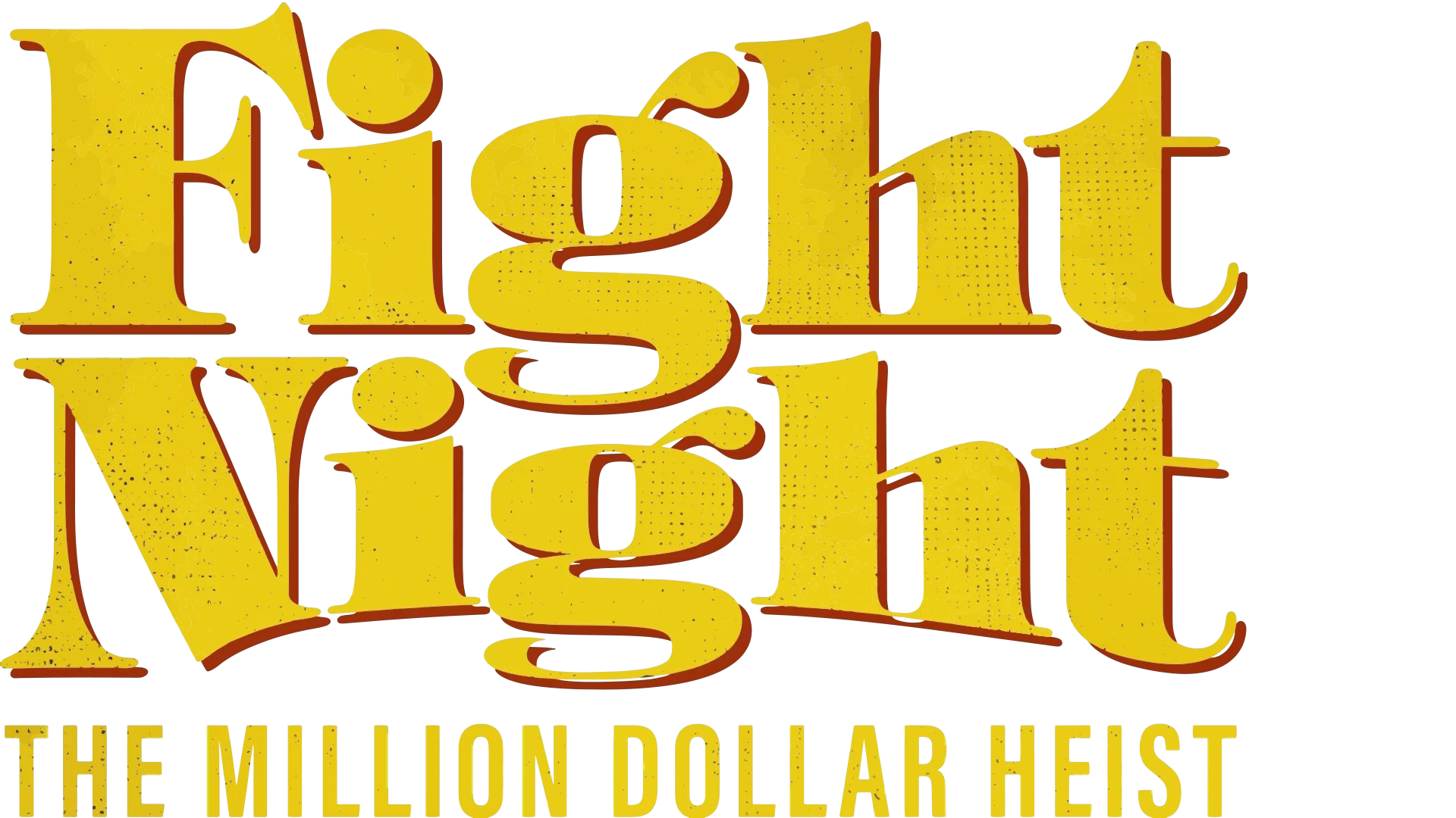 Fight Night: The Million Dollar Heist