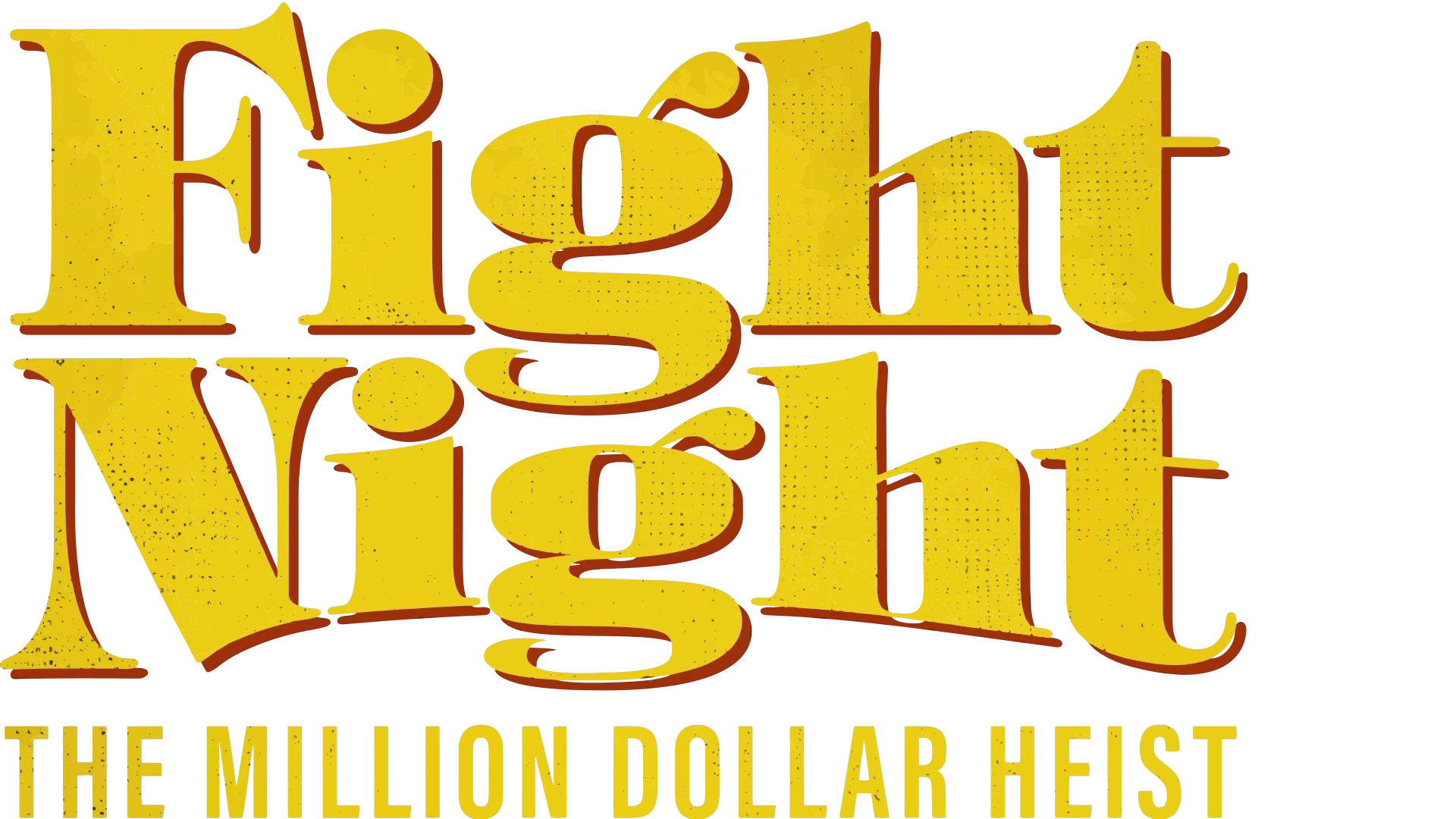 Fight Night: The Million Dollar Heist