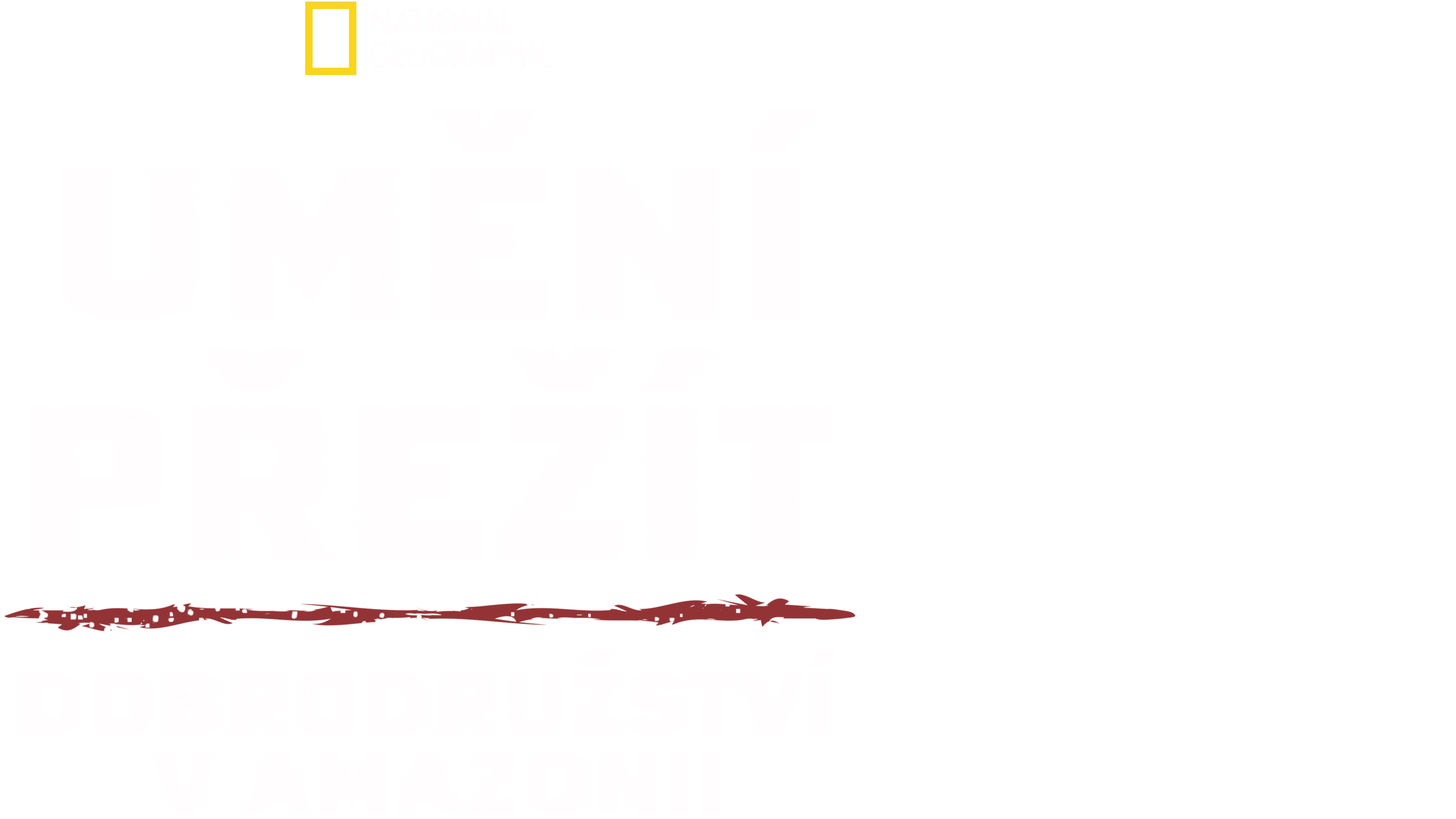 Umění přežít: Dobrodružství v Amazonii