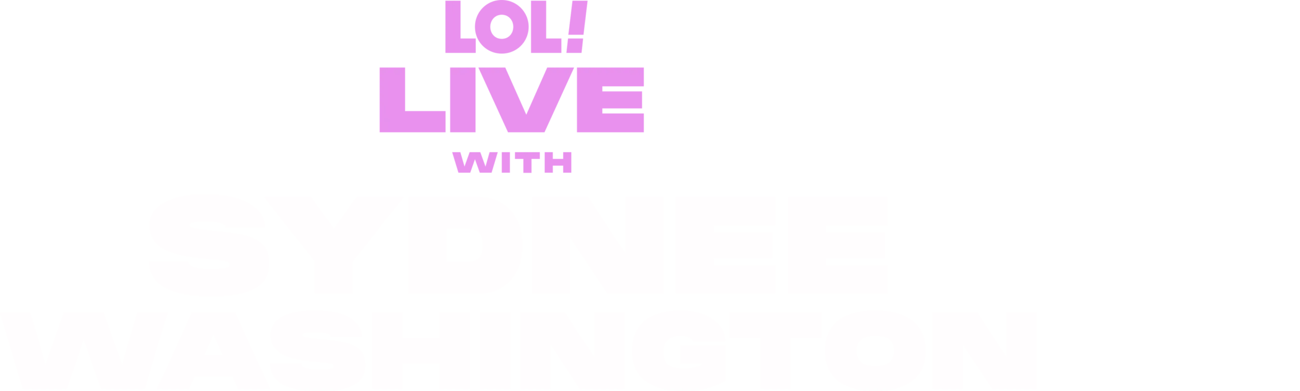 LOL Live with Sydnee Washington