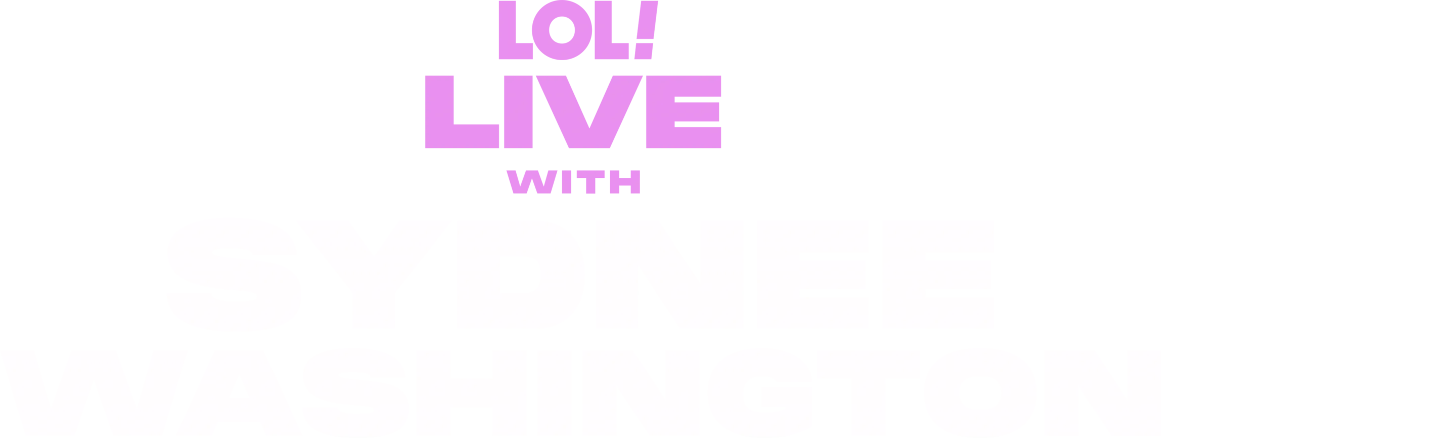 LOL Live with Sydnee Washington