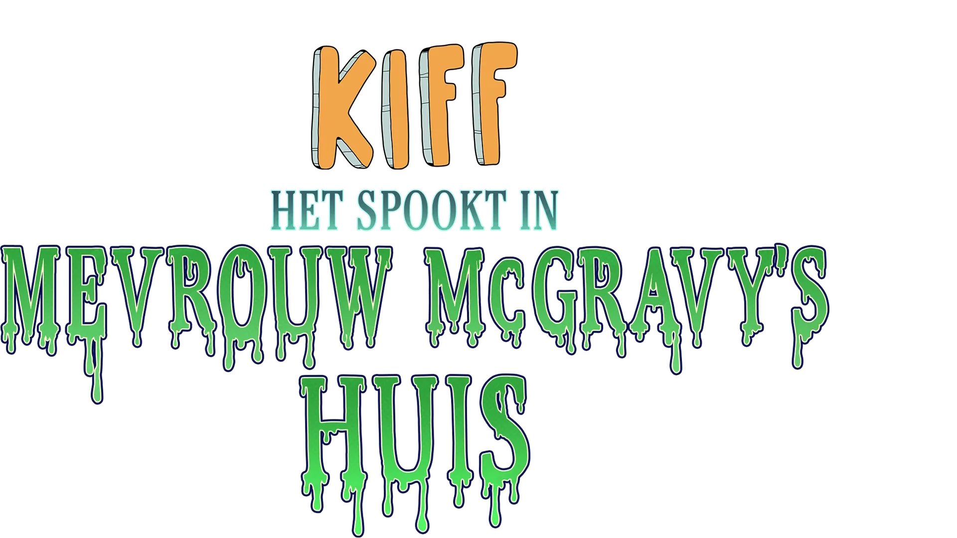 Kiff: Het Bezeten Huis van Mevrouw McGravy