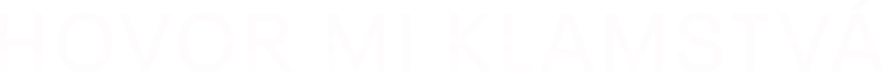 Hovor mi klamstvá