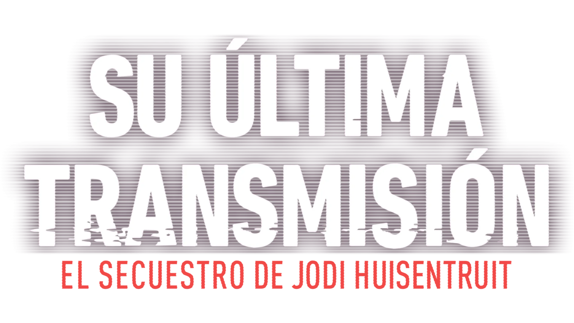 Su última transmisión: El secuestro de Jodi Huisentruit