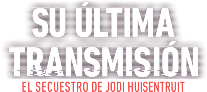 Su última transmisión: El secuestro de Jodi Huisentruit